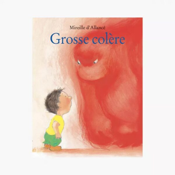 livre Grosse colère de mireille d'Allancé de la marque Moulin Roty